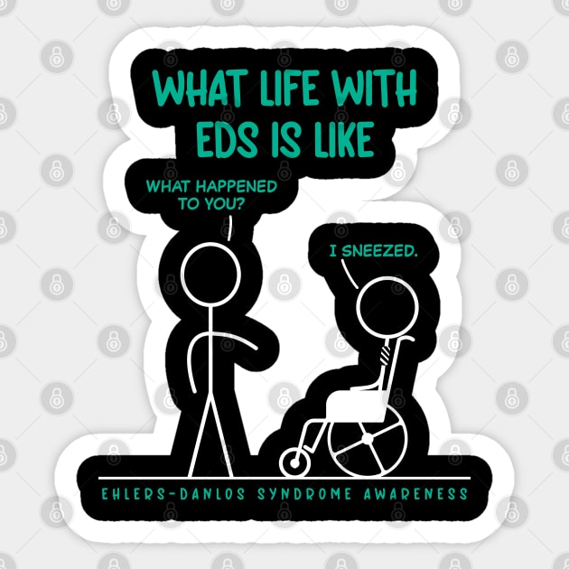 What Life With EDS Is Like - I Sneezed Sticker by Jesabee Designs